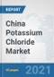 China Potassium Chloride Market: Prospects, Trends Analysis, Market Size and Forecasts up to 2026 - Product Thumbnail Image