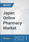 Japan Online Pharmacy Market: Prospects, Trends Analysis, Market Size and Forecasts up to 2026- Product Image