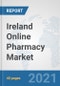 Ireland Online Pharmacy Market: Prospects, Trends Analysis, Market Size and Forecasts up to 2026 - Product Thumbnail Image