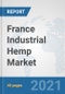 France Industrial Hemp Market: Prospects, Trends Analysis, Market Size and Forecasts up to 2026 - Product Thumbnail Image