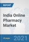 India Online Pharmacy Market: Prospects, Trends Analysis, Market Size and Forecasts up to 2026 - Product Thumbnail Image