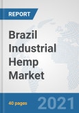 Brazil Industrial Hemp Market: Prospects, Trends Analysis, Market Size and Forecasts up to 2026- Product Image