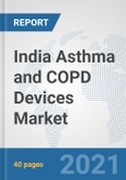 India Asthma and COPD Devices Market: Prospects, Trends Analysis, Market Size and Forecasts up to 2026- Product Image
