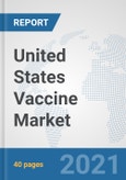 United States Vaccine Market: Prospects, Trends Analysis, Market Size and Forecasts up to 2026- Product Image