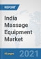 India Massage Equipment Market: Prospects, Trends Analysis, Market Size and Forecasts up to 2026 - Product Thumbnail Image