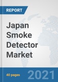 Japan Smoke Detector Market: Prospects, Trends Analysis, Market Size and Forecasts up to 2026- Product Image