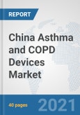 China Asthma and COPD Devices Market: Prospects, Trends Analysis, Market Size and Forecasts up to 2026- Product Image