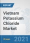 Vietnam Potassium Chloride Market: Prospects, Trends Analysis, Market Size and Forecasts up to 2026 - Product Thumbnail Image