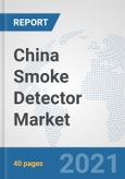 China Smoke Detector Market: Prospects, Trends Analysis, Market Size and Forecasts up to 2026- Product Image