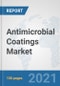 Antimicrobial Coatings Market: Global Industry Analysis, Trends, Market Size, and Forecasts up to 2026 - Product Image