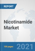 Nicotinamide Market: Global Industry Analysis, Trends, Market Size, and Forecasts up to 2026- Product Image