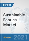 Sustainable Fabrics Market: Global Industry Analysis, Trends, Market Size, and Forecasts up to 2026- Product Image