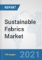 Sustainable Fabrics Market: Global Industry Analysis, Trends, Market Size, and Forecasts up to 2026 - Product Thumbnail Image