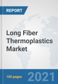 Long Fiber Thermoplastics Market: Global Industry Analysis, Trends, Market Size, and Forecasts up to 2026- Product Image