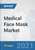 Medical Face Mask Market: Global Industry Analysis, Trends, Market Size, and Forecasts up to 2026- Product Image