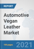 Automotive Vegan Leather Market: Global Industry Analysis, Trends, Market Size, and Forecasts up to 2026- Product Image