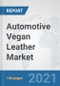 Automotive Vegan Leather Market: Global Industry Analysis, Trends, Market Size, and Forecasts up to 2026 - Product Thumbnail Image