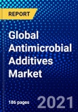 Global Antimicrobial Additives Market (2021-2026) by Component, Technology, Application and Geography - Competitive Analysis, Impact of COVID-19, Ansoff Analysis- Product Image