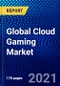 Global Cloud Gaming Market (2021-2026) by Type, Application and Geography - Competitive Analysis, Impact of COVID-19, Ansoff Analysis - Product Thumbnail Image