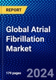 Global Atrial Fibrillation Market (2021-2026) by Products, Type and Geography - Competitive Analysis, Impact of COVID-19, Ansoff Analysis- Product Image