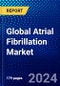 Global Atrial Fibrillation Market (2023-2028) Competitive Analysis, Impact of Covid-19, Ansoff Analysis - Product Image