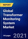 Global Transformer Monitoring System Market (2021-2026) by Type, Application, Service and Geography - Competitive Analysis, Impact of COVID-19, Ansoff Analysis- Product Image