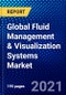 Global Fluid Management & Visualization Systems Market (2021-2026) by Product, Application, End-user and Geography - Competitive Analysis, Impact of COVID-19, Ansoff Analysis - Product Image