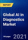 Global AI in Diagnostics Market (2021-2026) by Components, Diagnosis and Geography - Competitive Analysis, Impact of COVID-19, Ansoff Analysis- Product Image