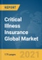 Critical Illness Insurance Global Market Report 2021: COVID-19 Impact and Recovery to 2030 - Product Image