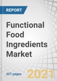 Functional Food Ingredients Market by Type (Probiotics, Prebiotics, Proteins & Amino Acids, Phytochemicals & Plant Extracts, Omega-3 Fatty Acids, Carotenoids, and Fibers & Specialty Carbohydrates), Source, Application, and Region - Global Forecast to 2026- Product Image