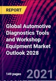 Global Automotive Diagnostics Tools and Workshop Equipment Market Outlook 2028- Product Image