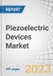 Piezoelectric Devices Market by Product (Sensors, Actuator, Motor, Generator, Transducer, Transformers, Resonator), Material (Polymer, Crystal, Ceramic, Composites), Element (Discs, Rings, Plates), Application and Region - Global Forecast to 2028 - Product Image