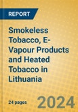 Smokeless Tobacco, E-Vapour Products and Heated Tobacco in Lithuania- Product Image