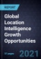 Global Location Intelligence Growth Opportunities - Product Thumbnail Image