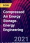 Compressed Air Energy Storage. Energy Engineering - Product Image