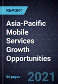 Asia-Pacific Mobile Services Growth Opportunities- Product Image