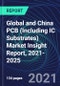Global and China PCB (Including IC Substrates) Market Insight Report, 2021-2025 - Product Thumbnail Image