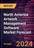 North America Artwork Management Software Market Forecast to 2030 - Regional Analysis - By Deployment (Cloud and On-Premise) and Application (Life Sciences, Retail, Manufacturing, and Others)- Product Image