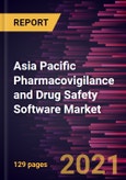 Asia Pacific Pharmacovigilance and Drug Safety Software Market Forecast to 2027 - COVID-19 Impact and Regional Analysis By Software Type; Delivery Mode; End User, and Business Process Outsourcing Firms- Product Image