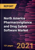 North America Pharmacovigilance and Drug Safety Software Market Forecast to 2027 - COVID-19 Impact and Regional Analysis By Software Type; Delivery Mode; End User, and Business Process Outsourcing Firms- Product Image