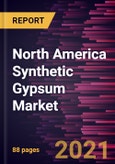 North America Synthetic Gypsum Market Forecast to 2027 - COVID-19 Impact and Regional Analysis By Type (FGD Gypsum, Flurogypsum, Phosphogypsum, Citrogypsum, and Others), Application (Drywall, Cement, Soil amendment, Dental, Water Treatment, and Others)- Product Image