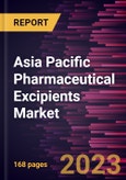 Asia Pacific Pharmaceutical Excipients Market Forecast to 2027 - COVID-19 Impact and Regional Analysis By Product; Functionality; Type of Formulation- Product Image