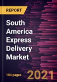 South America Express Delivery Market Forecast to 2027 - COVID-19 Impact and Regional Analysis By Destination, Business Type, and End-user- Product Image