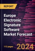 Europe Electronic Signature Software Market Forecast to 2030 - Regional Analysis - by Component, Deployment, Method and End User- Product Image
