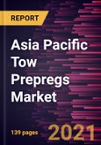 Asia Pacific Tow Prepregs Market Forecast to 2028 - COVID-19 Impact and Regional Analysis By Fiber Type, Resin Type, End-Use Industry- Product Image