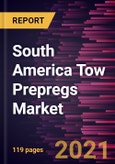 South America Tow Prepregs Market Forecast to 2028 - COVID-19 Impact and Regional Analysis By Fiber Type, Resin Type, End-Use Industry- Product Image
