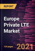 Europe Private LTE Market Forecast to 2028 - COVID-19 Impact and Regional Analysis By Component (Solution and Services), Type (FDD and TDD), and End user (Manufacturing, Energy & Utilities, Healthcare, Transportation, Mining, and Others)- Product Image