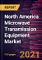 North America Microwave Transmission Equipment Market Forecast to 2028 - COVID-19 Impact and Regional Analysis By Network Technology, Component, Outdoor Units, and Cables and Connectors, Frequency Band, Mounting Type, and Application - Product Thumbnail Image