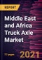 Middle East and Africa Truck Axle Market Forecast to 2028 - COVID-19 Impact and Regional Analysis By Type (Rigid Axles, Drive Steer Axles, and Non-Drive Steer Axles) and Application (Light-Duty Trucks, Medium-Duty Trucks, and Heavy-Duty Trucks) - Product Thumbnail Image