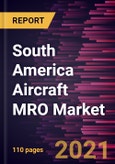 South America Aircraft MRO Market Forecast to 2028 - COVID-19 Impact and Regional Analysis By Component, Aircraft Type, and End-User- Product Image